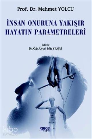 İnsan Onuruna Yakışır Hayatın Parametreleri - Kitapiks.com