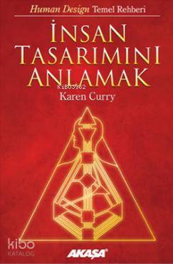 İnsan Tasarımını Anlamak; Yeni Astroloji Bilimi :Gerçek Benliğinizi Keşfedin
