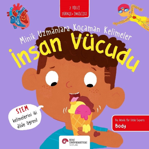İnsan Vücudu / Minik Uzmanlara Kocaman Kelimeler - Kitapiks.com