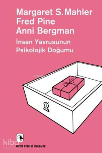 İnsan Yavrusunun Psikolojik Doğumu - Kitapiks.com