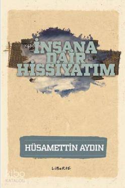 İnsana Dair Hissiyatım - Kitapiks.com
