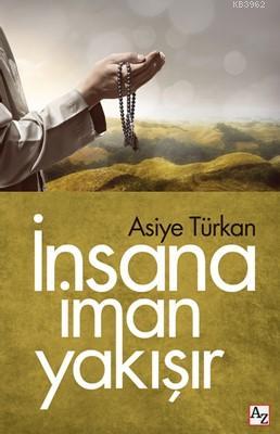 İnsana İman Yakışır - Kitapiks.com
