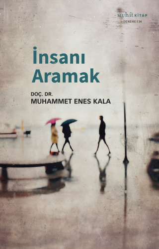 İnsanı Aramak - Kitapiks.com