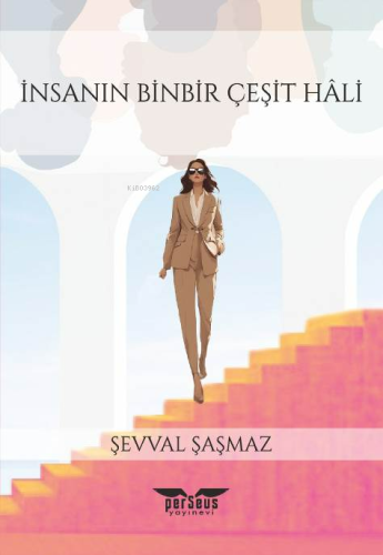 İnsanın Bin bir Çeşit Hâli - Kitapiks.com