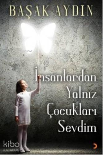 İnsanlardan Yalnız Çocukları Sevdim - Kitapiks.com