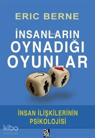 İnsanların Oynadığı Oyunlar; İnsan İlişkilerinin Psikolojisi - Kitapik