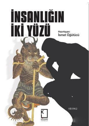 İnsanlığın İki Yüzü - Kitapiks.com