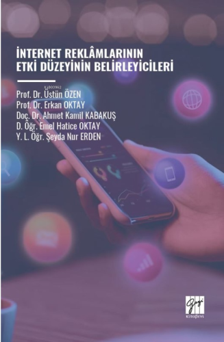 İnternet Reklâmlarının Etki Düzeyinin Belirleyicileri - Kitapiks.com