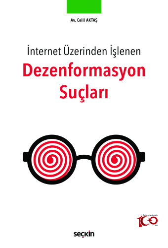İnternet Üzerinden İşlenen Dezenformasyon Suçları - Kitapiks.com