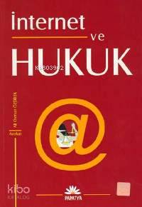 İnternet ve Hukuk - Kitapiks.com