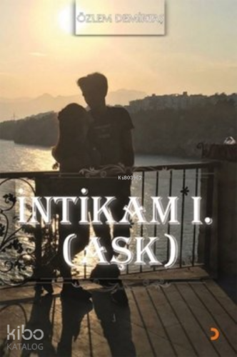 İntikam 1. (Aşk) - Kitapiks.com