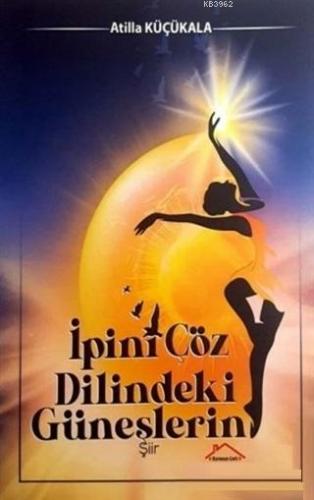 İpini Çöz Dilindeki Güneşlerin - Kitapiks.com