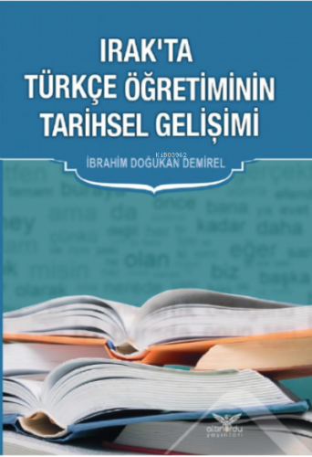 Irak'ta Türkçe Öğretiminin Tarihsel Gelişimi - Kitapiks.com