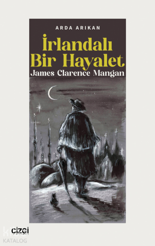 İrlandalı Bir Hayalet ;James Clarence Mangan - Kitapiks.com