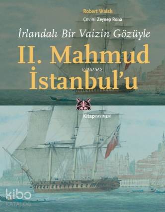İrlandalı Bir Vaizin Gözüyle II. Mahmud İstanbul'u - Kitapiks.com