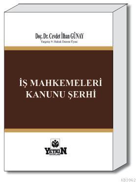 İş Mahkemeleri Kanunu Şerhi - Kitapiks.com