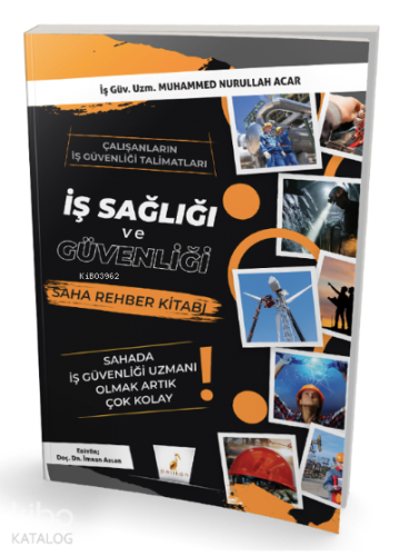 İş Sağlığı ve Güvenliği İSG Saha Rehber Kitabı - Kitapiks.com
