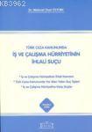 İş ve Çalışma Hürriyetinin İhlali Suçu - Kitapiks.com