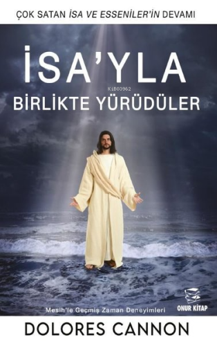 İsa'yla Birlikte Yürüdüler - Kitapiks.com