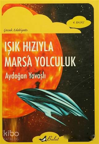 Işık Hızıyla Mars'a Yolculuk - Kitapiks.com