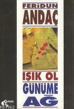 Işık Ol Günüme Ağ - Kitapiks.com