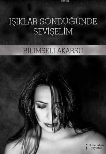 Işıklar Söndüğünde Sevişelim - Kitapiks.com