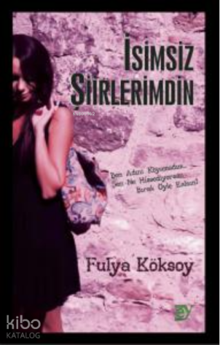 İsimsiz Şiirlerimdin ;Ben Adını Koyamadım… Sen Ne Hissediyorsan Bırak 