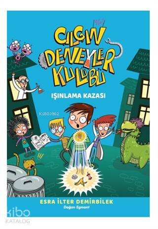 Işınlama Kazası - Çılgın Deneyler Kulübü 1 - Kitapiks.com