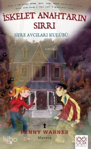 İskelet Anahtarın Sırrı; Şifre Avcıları Kulübü - Kitapiks.com