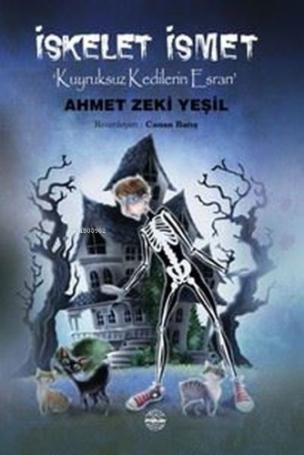 İskelet İsmet - Kuyruksuz Kedilerin Esrarı - Kitapiks.com