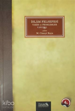 İslam Felsefesi; Tarih ve Problemler - Kitapiks.com