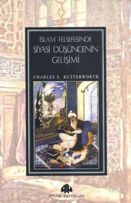 İslam Felsefesinde Siyasi Düşüncenin Gelişimi - Kitapiks.com