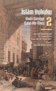 İslâm Hukuku-2 ;Ahvâl-i Şahsiyye (Şahıs-Aile-Miras) - Kitapiks.com