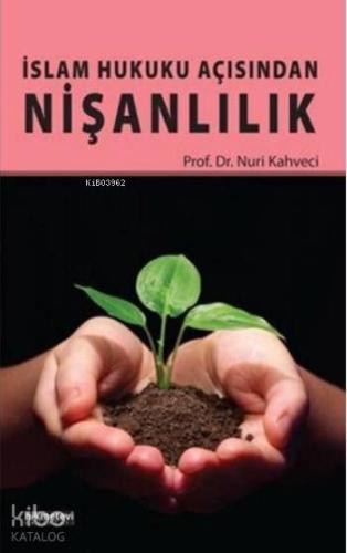 İslam Hukuku Açısından Nişanlılık - Kitapiks.com