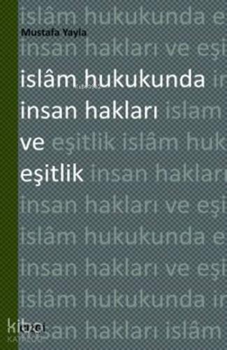 İslâm Hukukunda İnsan Hakları ve Eşitlik - Kitapiks.com