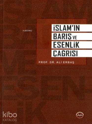 İslam’ın Barış ve Esenlik Çağrısı - Kitapiks.com