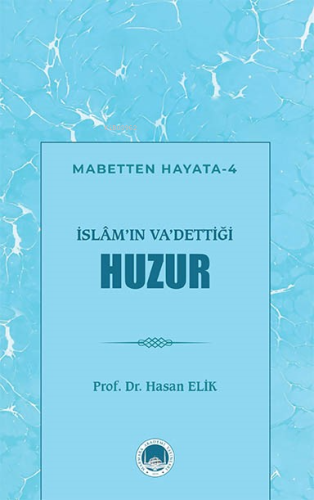 İslâm’ın Va’dettiği Huzur - Kitapiks.com