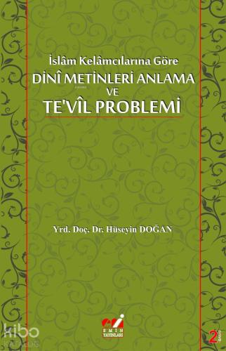İslâm Kelâmcılarına Göre Dinî Metinleri Anlama Ve Te'vîl Plemi - Kitap