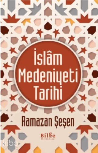 İslam Medeniyet Tarihi - Kitapiks.com