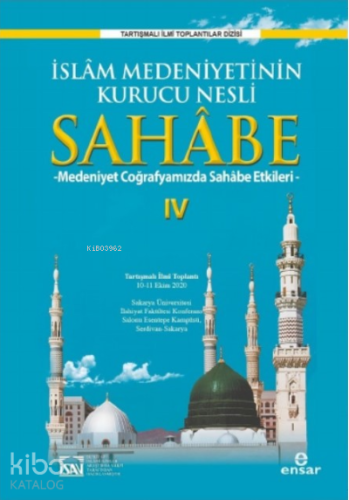 İslam Medeniyetinin Kurucu Nesli Sahabe 4 - Kitapiks.com