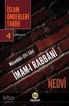 İslam Önderleri Tarihi 4; Müceddid-i Elf-i Sani İmam-ı Rabbani - Kitap
