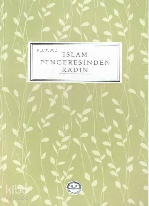 İslam Penceresinden Kadın - Kitapiks.com