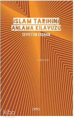 İslam Tarihini Anlama Kılavuzu Ciltli - Kitapiks.com