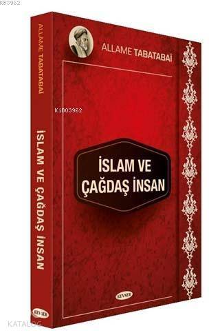 İslam ve Çağdaş İnsan - Kitapiks.com