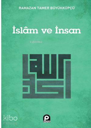 İslam ve İnsan - Kitapiks.com