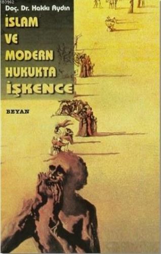 İslam ve Modern Hukukta İşkence - Kitapiks.com