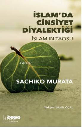 İslam'da Cinsiyet Diyalektiği; İslam'ın Taosu - Kitapiks.com