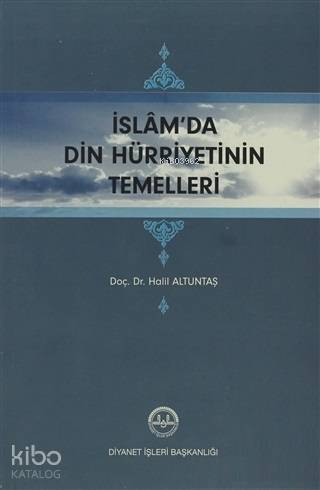 İslam'da Din Hürriyetinin Temelleri - Kitapiks.com