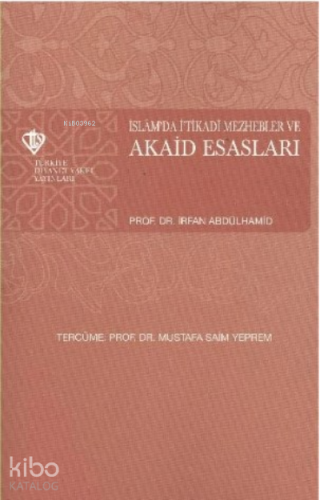 İslamda İtikadi Mezhebler ve Akaid Esasları - Kitapiks.com