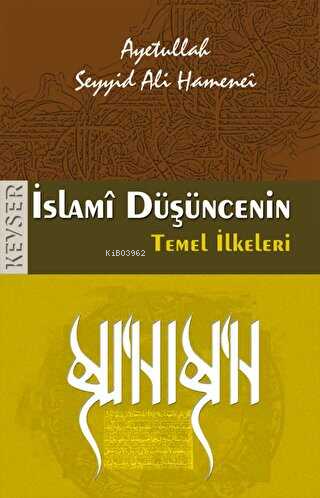 İslami Düşüncenin Temel İlkeleri - Kitapiks.com